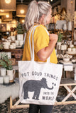 Put Good Things Tote