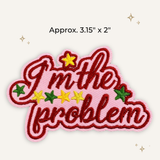 I'm The Problem