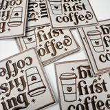But First Coffee