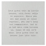 Love Grows Best in Little Houses block
