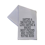 Having A Daughter Towel