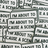 Cause a Scene