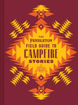 Pendleton Field Guide to Campfire Stories