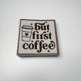 But First Coffee