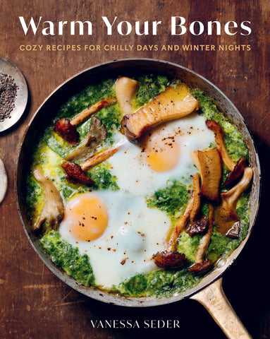 Warm Your Bones: Cozy Recipes