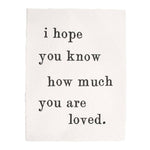 I Hope You Know Print 12"x16"