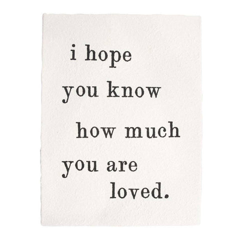 I Hope You Know Print 12"x16"
