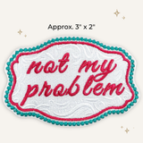Not My Problem