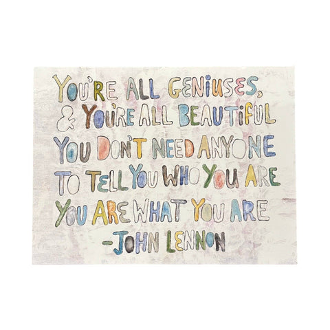 You're All Geniuses 16"x12"