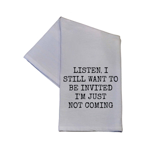 Want To Be Invited Towel
