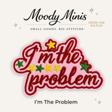 I'm The Problem