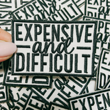 Expensive & Difficult