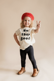 Be The Good, Kids T-Shirt