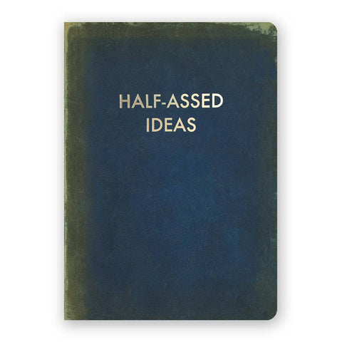 Half-Assed Ideas